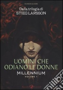 Millennium. Vol. 1: Uomini che odiano le donne libro di Runberg Sylvain; Larsson Stieg