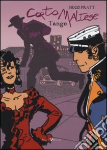 Corto Maltese. Tango. Vol. 12 libro di Pratt Hugo