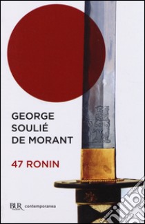 47 ronin libro di Soulié de Morant George