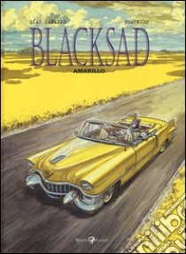 Amarillo. Blacksad. Vol. 5 libro di Díaz Canales Juan; Guarnido Juanjo