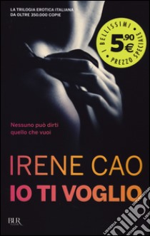 Io ti voglio libro di Cao Irene