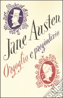 Orgoglio e pregiudizio. Ediz. integrale libro di Austen Jane