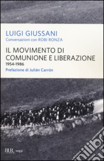 Il movimento di Comunione e Liberazione (1954-1986) libro di Giussani Luigi; Ronza Robi