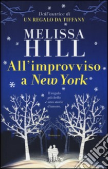 All'improvviso a New York libro di Hill Melissa