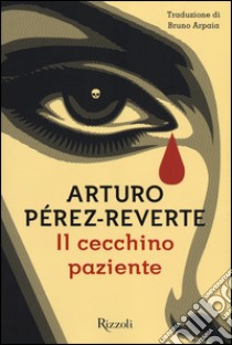 Il cecchino paziente libro di Pérez-Reverte Arturo