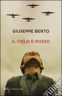 Il cielo è rosso libro di Berto Giuseppe