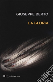 La gloria libro di Berto Giuseppe