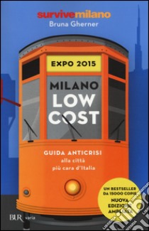 Milano low cost 2015 libro di Gherner Bruna