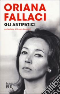 Gli antipatici libro di Fallaci Oriana