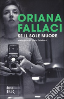 Se il Sole muore libro di Fallaci Oriana