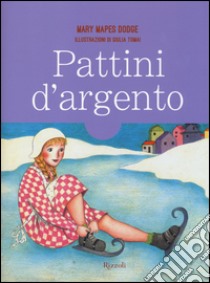 Pattini d'argento libro di Dodge Mary Mapes