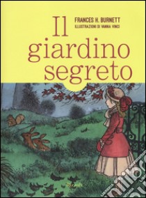 Il giardino segreto libro di Burnett Frances Hodgson