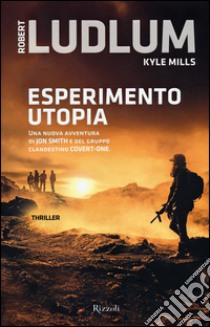 Esperimento utopia libro di Ludlum Robert; Mills Kyle