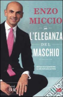 L'eleganza del maschio libro di Miccio Enzo