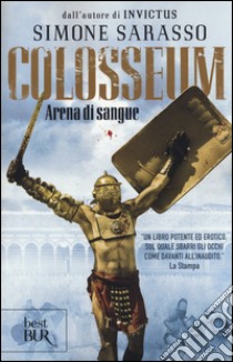 Colosseum. Arena di sangue libro di Sarasso Simone