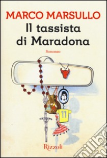 Il tassista di Maradona libro di Marsullo Marco