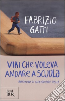 Viki che voleva andare a scuola libro di Gatti Fabrizio