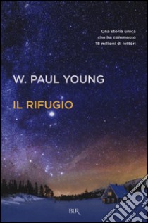 Il rifugio libro di Young Paul W.