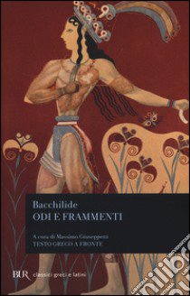 Odi e frammenti. Testo greco a fronte libro di Bacchilide; Giuseppetti M. (cur.)