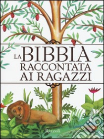 La Bibbia raccontata ai ragazzi libro di Cima Lodovica; Parazzoli Paola