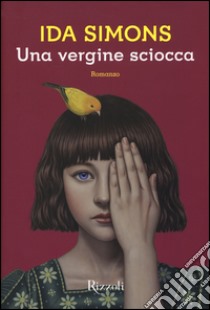 Una vergine sciocca libro di Simons Ida