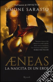 Aeneas. La nascita di un eroe libro di Sarasso Simone