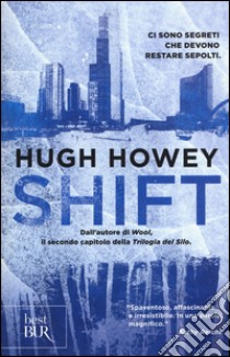 Shift. Trilogia del Silo. Vol. 2 libro di Howey Hugh