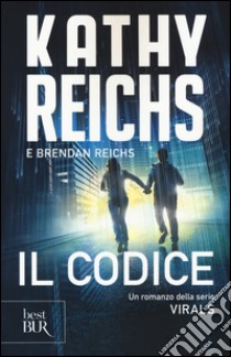 Il codice. Virals libro di Reichs Kathy; Reichs Brendan