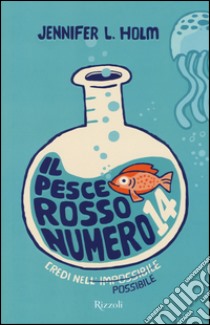 Il pesce rosso numero 14 libro di Holm Jennifer L.