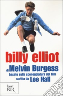 Billy Elliot libro di Burgess Melvin