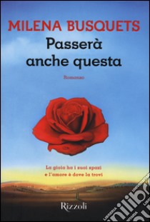 Passerà anche questa libro di Busquets Milena