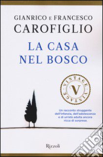 La casa nel bosco libro di Carofiglio Gianrico; Carofiglio Francesco