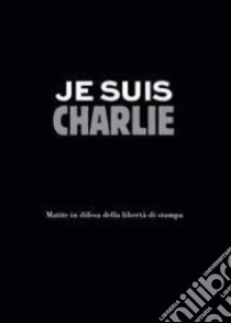 Je suis Charlie libro