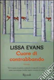 Cuore di contrabbando libro di Evans Lissa