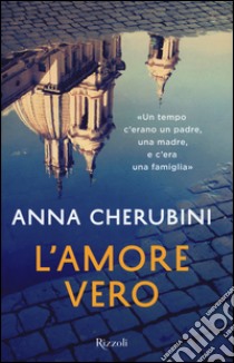 L'amore vero libro di Cherubini Anna