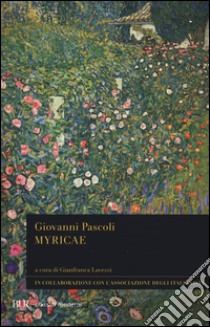 Myricae libro di Pascoli Giovanni; Lavezzi G. (cur.)