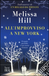 All'improvviso a New York libro di Hill Melissa