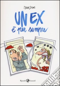 Un ex è per sempre libro di Ziche Silvia