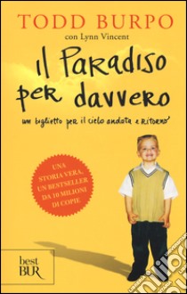 Il paradiso per davvero libro di Burpo Todd; Vincent Lynn