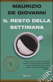 Il resto della settimana libro di De Giovanni Maurizio