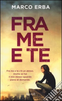 Fra me e te libro di Erba Marco