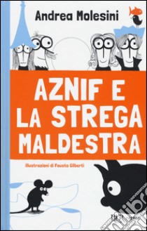 Aznif e la strega maldestra libro di Molesini Andrea