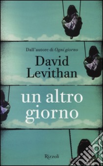 Un altro giorno libro di Levithan David