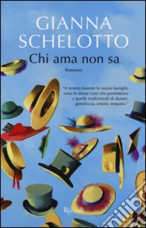 Chi ama non sa libro di Schelotto Gianna