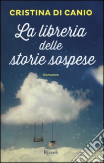 La libreria delle storie sospese libro di Di Canio Cristina