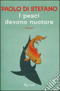 I pesci devono nuotare libro di Di Stefano Paolo