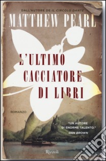 L'ultimo cacciatore di libri libro di Pearl Matthew