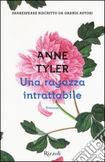 Una ragazza intrattabile libro di Tyler Anne