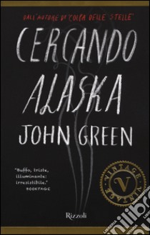 Cercando Alaska libro di Green John