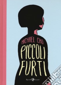 Piccoli furti libro di Cho Michael